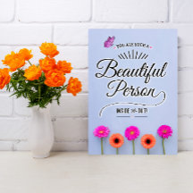 Vous êtes une belle personne, à l'intérieur et à l