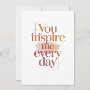 Carte Vous m'inspirez chaque jour