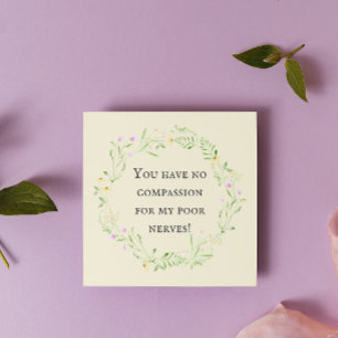 Carte Vous n'avez aucune compassion pour mes pauvres ner