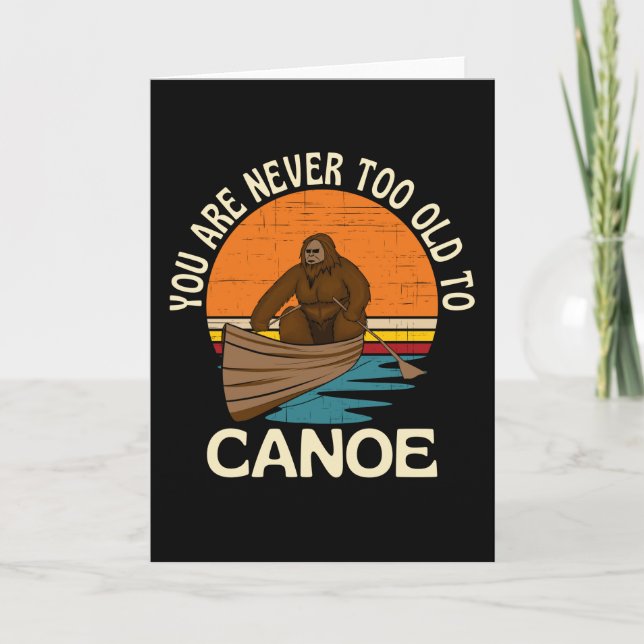 Carte Vous N'Êtes Jamais Trop Ancien Pour Le Canoë (Devant)