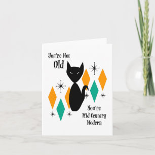 Carte Vous n'êtes pas vieux, vous êtes chat Mid Century 