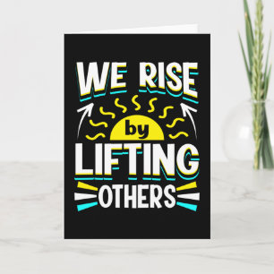 Carte We Rise by Lifting Others Inspirational Quote