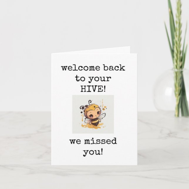 Carte Welcome Back to Your Hive, We Missed You (Devant)