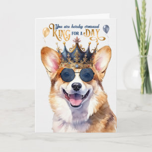 Carte Welsh Corgi Chien King pour un jour d'anniversaire