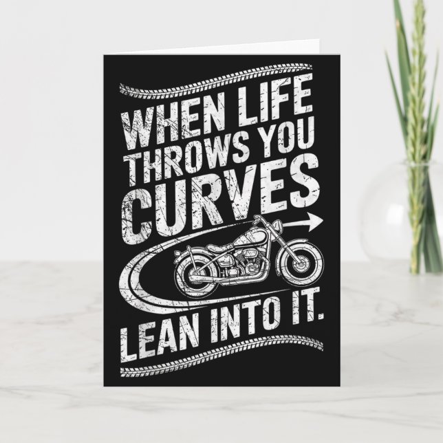 Carte When Life Throws You Curves Lean Into It Motorcycl (Devant)