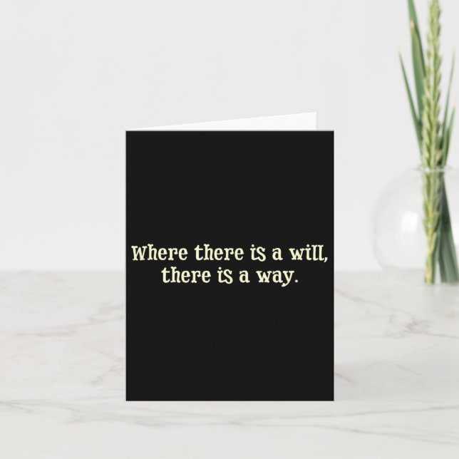 Carte Where There Is A Will There Is A Way Motivational  (Devant)