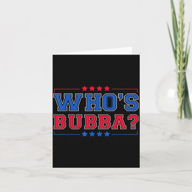 Carte Who's Bubba Question Of The Day Funny  (Devant)