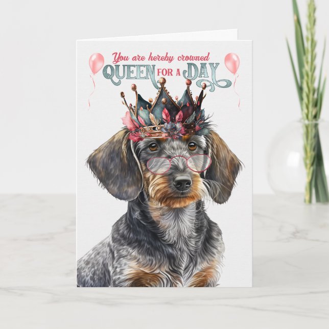 Carte Wirehair Dachshund Queen pour jour drôle Anniversa (Devant)