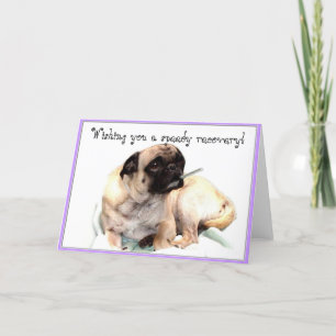 Carte Wishing you a speedy recovery pug greeting card