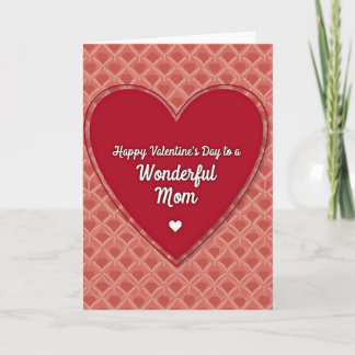 Carte Wonderful Mom Valentines Day Card