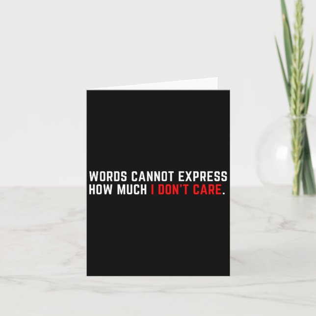 Carte Words Cannot Express How Much I Don't Care  (Devant)