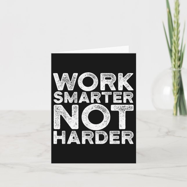 Carte Work Smarter Not Harder Motivational Apparel  (Devant)