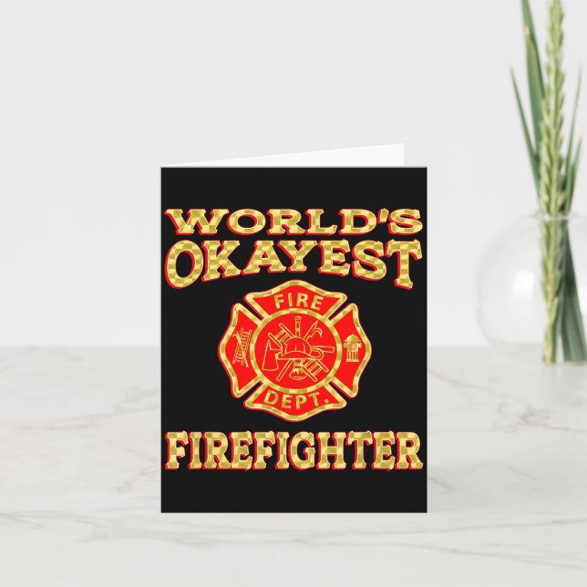 Carte Worlds Okayest Firefighter Fireman Funny Firefight (Devant)