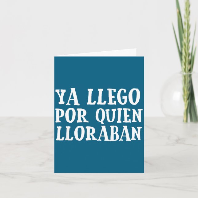 Carte Ya L R Quien Lloraban Funny Spanish Slang Word Lov (Devant)
