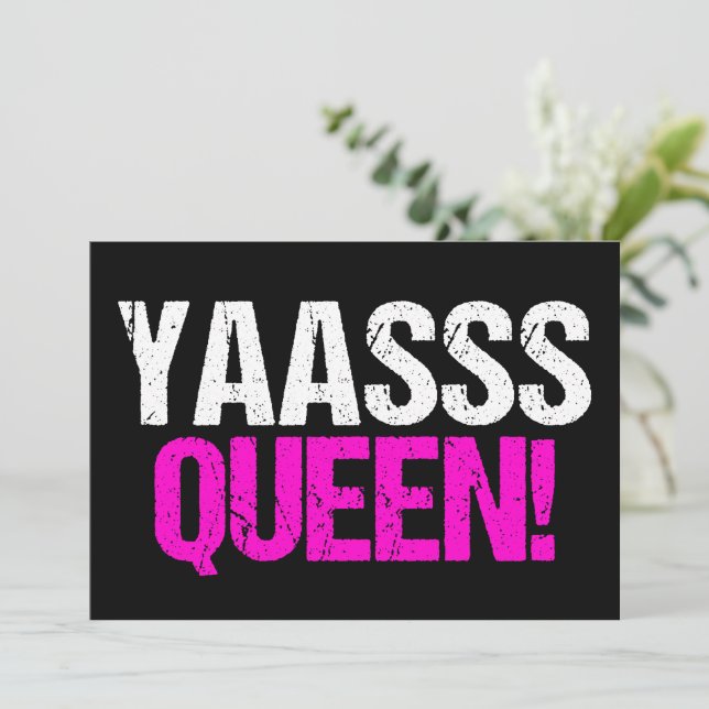 Carte Yaasss Queen Funny Pop Culture (Debout devant)