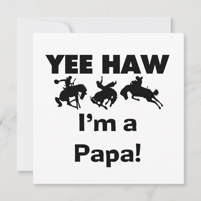 Carte Yee Haw Je suis un T-shirt Papa et des GIfts (Devant)