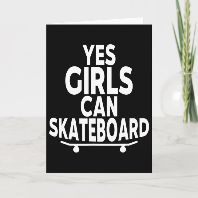 Carte Yes Girls Can Skateboard - Funny Skateboarding  (Devant)