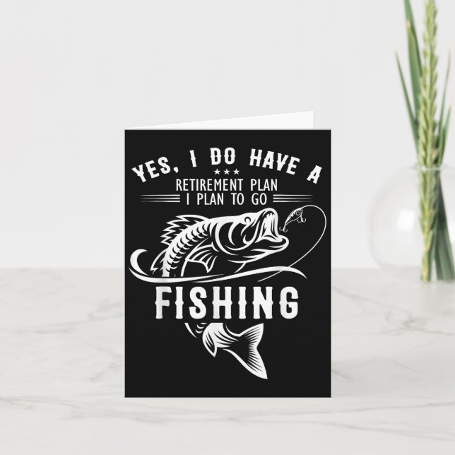 Carte Yes I Do Have A Retirement Plan Fishing Funny Fish (Devant)