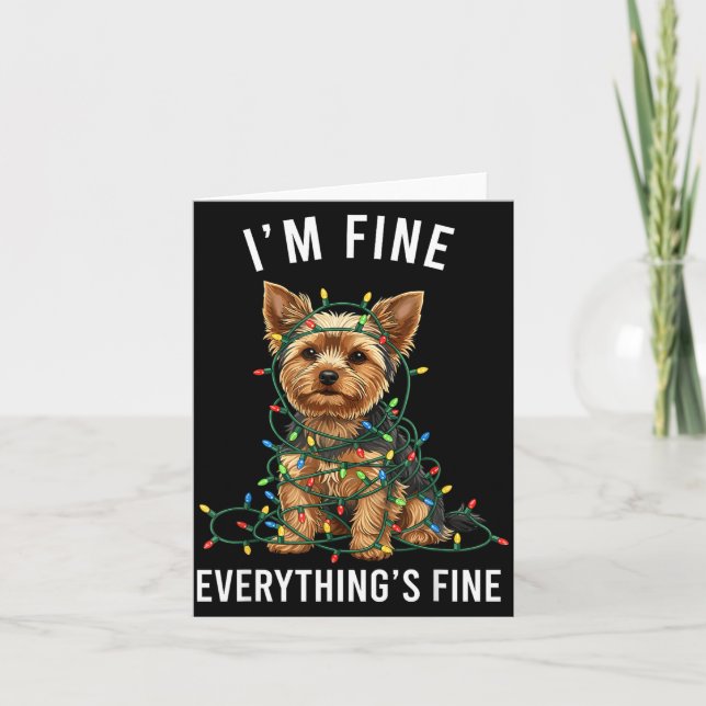 Carte Yorkshire Terrier Christmas I'm Fine Everything Is (Devant)
