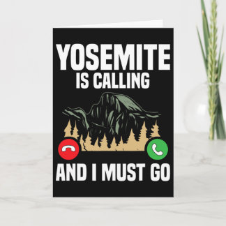 Carte Yosemite Is Calling I Must Go Vacation National Pa