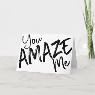 Carte You AMAZE Me — Congratulations Greeting Card