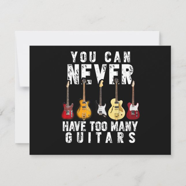 Carte You Can Never Have Too Many Guitars Music Funny Gi (Devant)