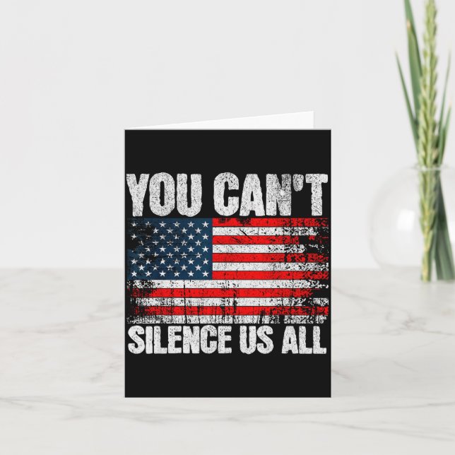 Carte You Can't Silence Us All Usa Flag Conservative Rep (Devant)
