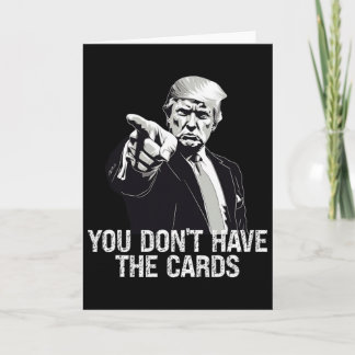 Carte You Don't Have Cards Donald Trump U.s. Vs Ukraine 