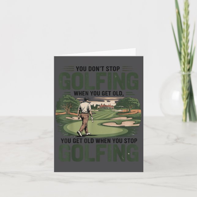 Carte You Don't Stop Golfing When You Get Old Motivation (Devant)