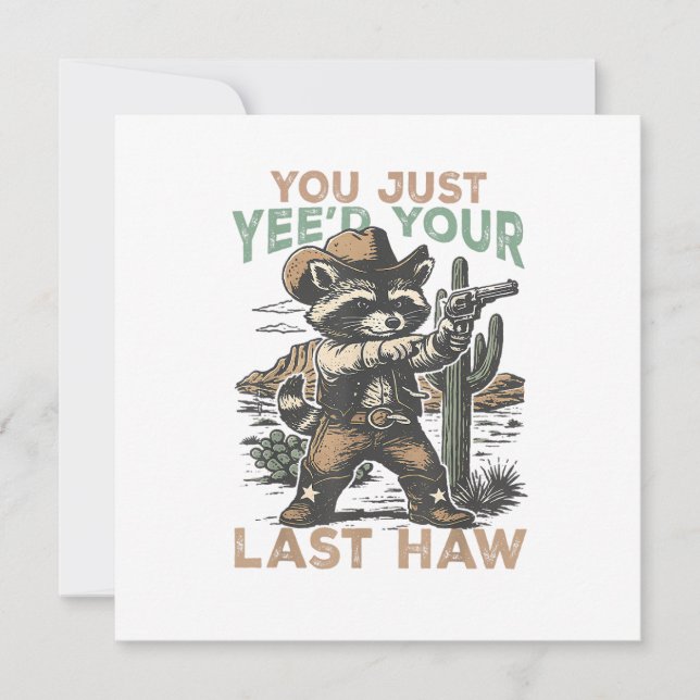 Carte You Just Yee'd Your Last Haw  (Devant)