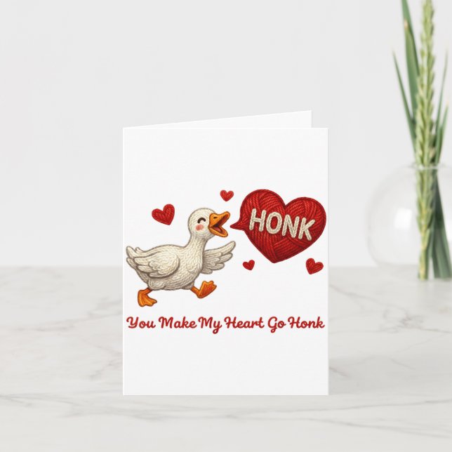 Carte You Make My Heart Go Honk Funny Goose Valentine Sa (Devant)