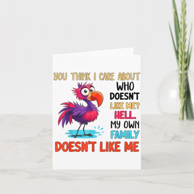 Carte You Think I Care About Who Doesn't Like Me Hell My (Devant)