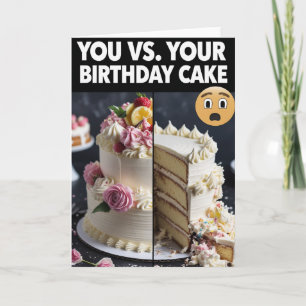 Carte You vs Your Birthday Cake - Mème amusant Anniversa
