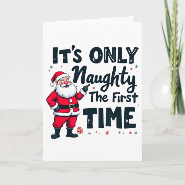 Carte Zany It's Only Naughty The First Time Santa Christ (Devant)