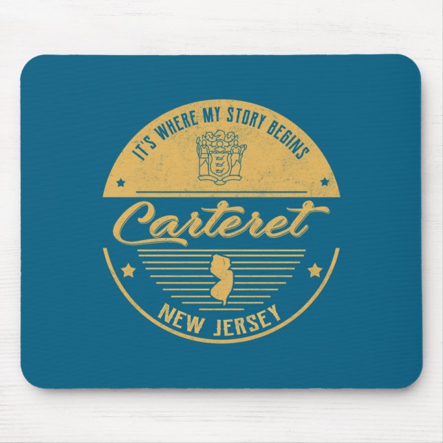 Carteret New Jersey Its Where My Story Begins  Mouse Pad (Front)