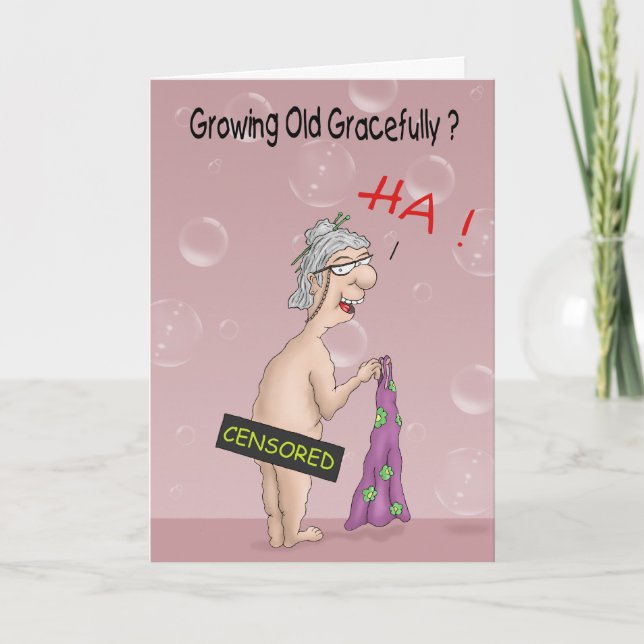 Cartes d'Anniversaire amusantes : Vieillir avec gr (Devant)