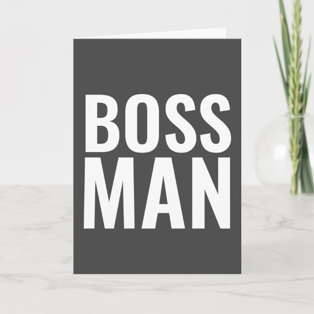 CARTES D'ANNIVERSAIRE POUR LE BOSS ! BOSS MAN (Devant)