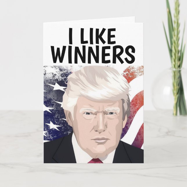 CARTES D'ANNIVERSAIRE TRUMP, J'AIME LES GAGNANTS (Devant)