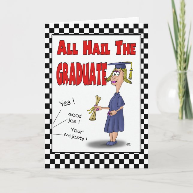 Cartes de fin d'études amusantes : Hail the Gradua (Devant)