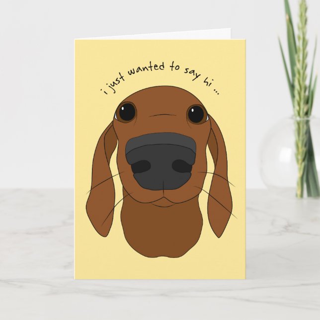Cartes de voeux pour chien mignon "Just hi" (Devant)