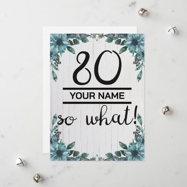 Cartes Pour Fêtes Annuelles 80 Alors Quoi - Drôle 80e anniversaire (Devant/Arrière en situation)