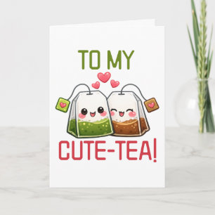 Cartes Pour Fêtes Annuelles À Ma Jolie Thé Sainte-Valentin Pun Humour