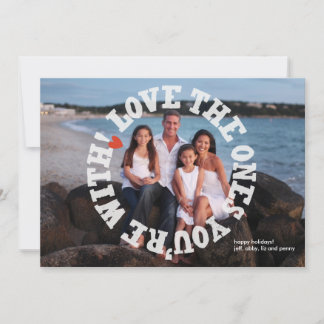 Cartes Pour Fêtes Annuelles Aimez ceux avec qui vous êtes ! avec photo arrière