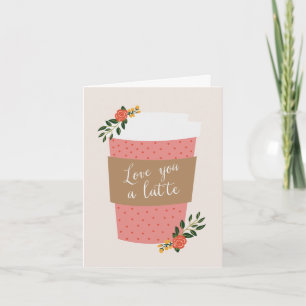 Cartes Pour Fêtes Annuelles Aimez-vous un Latte   Valentine