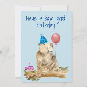 Cartes Pour Fêtes Annuelles Avoir un bon barrage Anniversaire Cute Beaver
