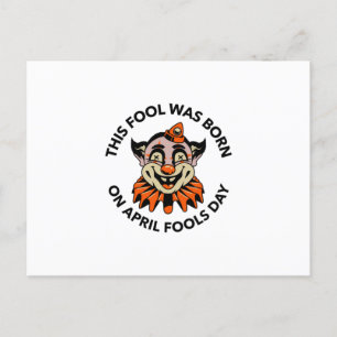 Cartes Pour Fêtes Annuelles Avril fools jour ce fool est né en avril fools