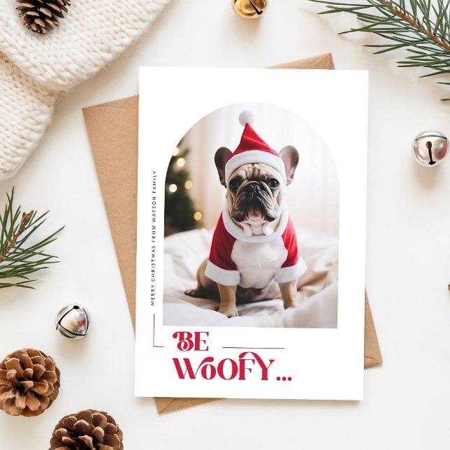 Cartes Pour Fêtes Annuelles Be Woofy Funny Dog Pet Arch Photo Christmas (Créateur téléchargé)