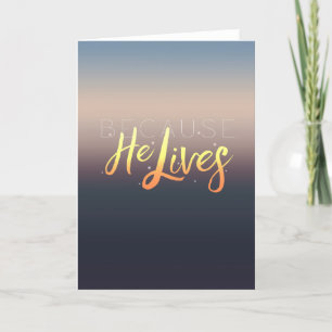 Cartes Pour Fêtes Annuelles Because He Lives