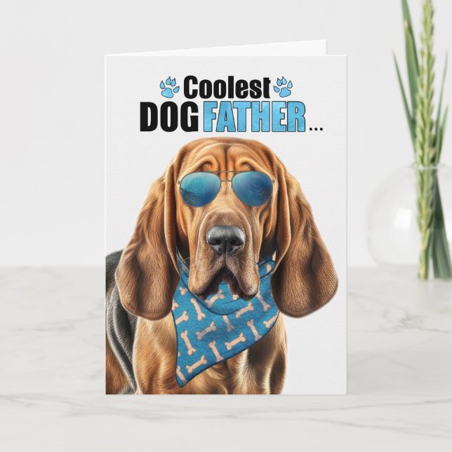 Cartes Pour Fêtes Annuelles Bloodhound Chien Coolest Papa Jamais Fête des père (Devant)