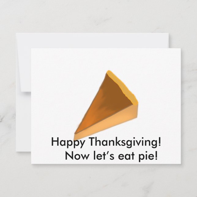 Cartes Pour Fêtes Annuelles bon thanksgiving ! Maintenant, mangeons de la tart (Devant)